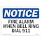 Signmission OSHA Notice Sign, 7" Height, Rigid Plastic, Fire Alarm When Bell Rings Dial 911 Sign, Landscape OS-NS-P-710-L-12550 - alternate 1